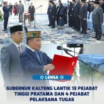 Gubernur Kalteng Lantik 13 Pejabat Tinggi Pratama dan 4 Pejabat Pelaksana Tugas